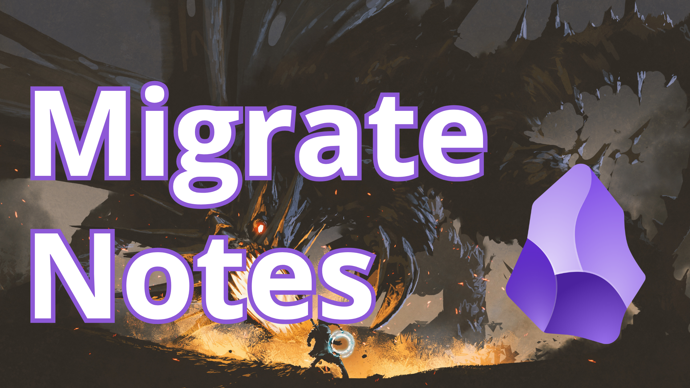"Migrate Notes" alongside the Obsidian logo. Background shows a hero facing off against a massive, roaring dragon.