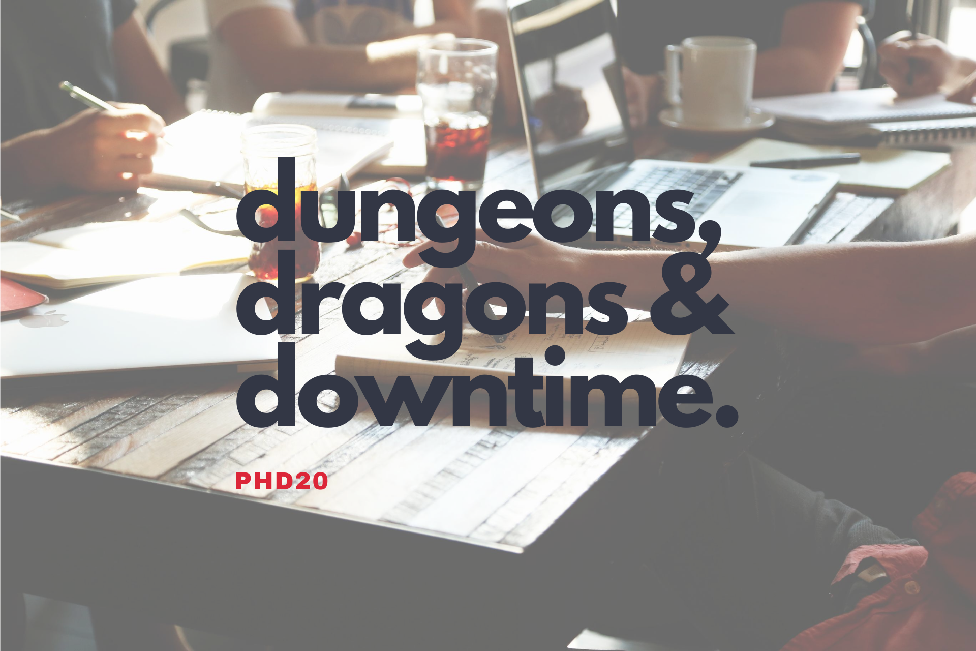 dungeons, dragons, downtime